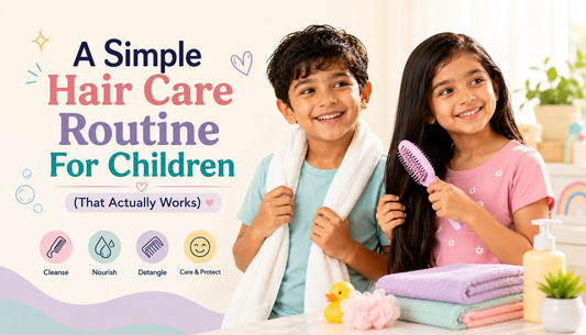 A Simple Hair Care Routine For Children (That Actually Works)